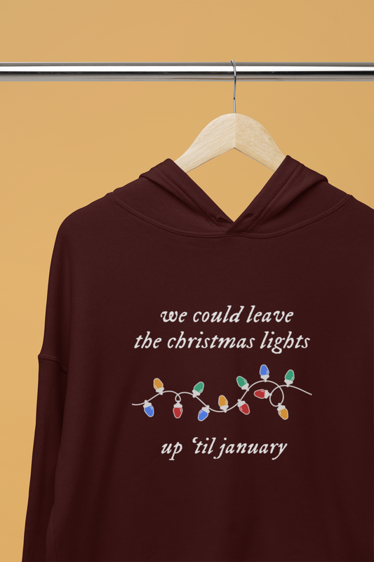 We Could Leave The Christmas Lights Up Till January - Cropped Hoodie